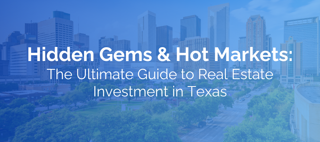 Guide to real estate investing in Texas