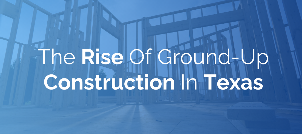 Texas ground up construction insights