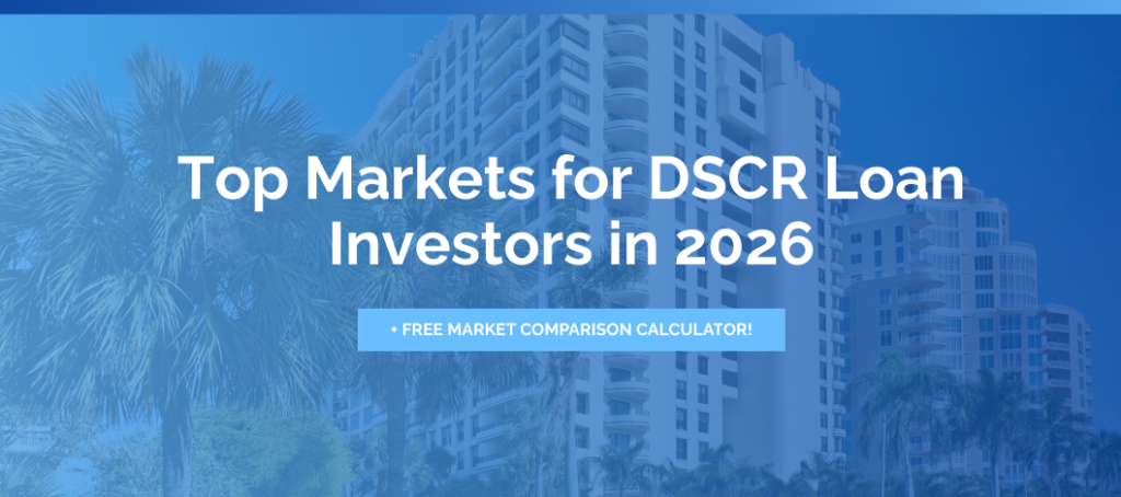 Top Markets for DSCR Loan Investors in 2026