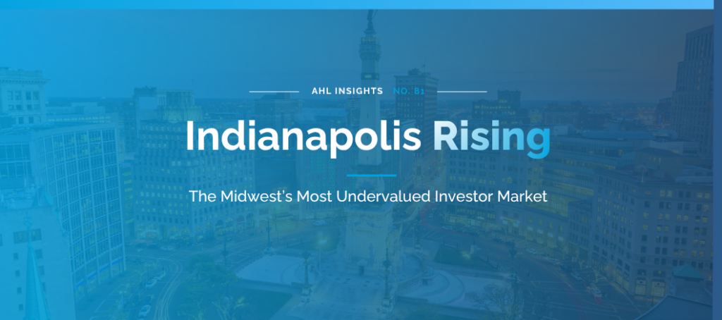 Indianapolis Rising: The Midwest’s Most Undervalued Investor Market