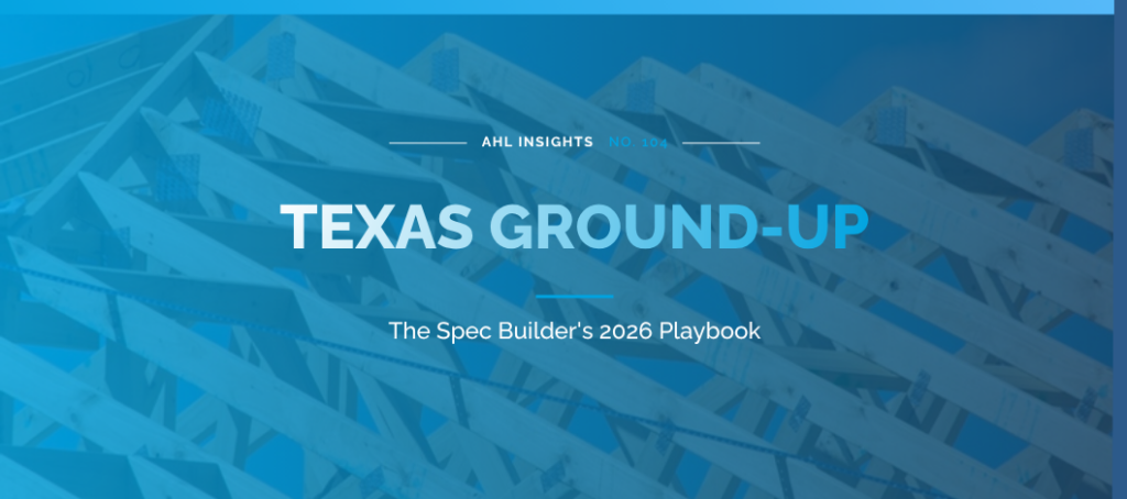 AHL Insights: Texas spec builder ground-up construction loan