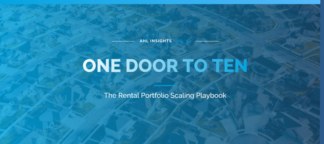 AHL Insights: scale a rental portfolio to 10 properties with DSCR loans